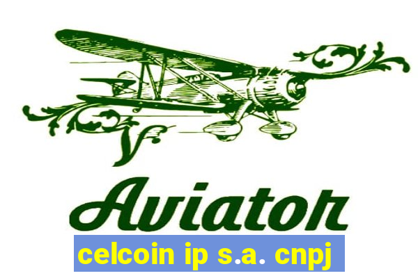 celcoin ip s.a. cnpj